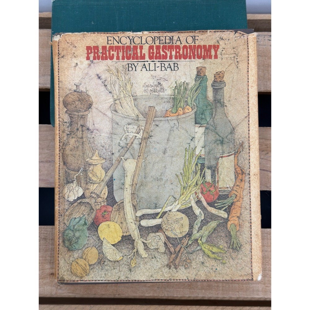 Encyclopedia of Practical Gastronomy by Ali-Bab 1974 Hardcover Cookbook